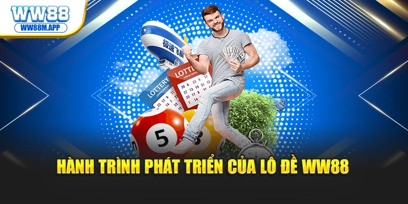Lô Đề WW88: Bí quyết dự đoán chuẩn xác, niềm vui bất tận 1 Hành trình phát triển của Lô đề WW88