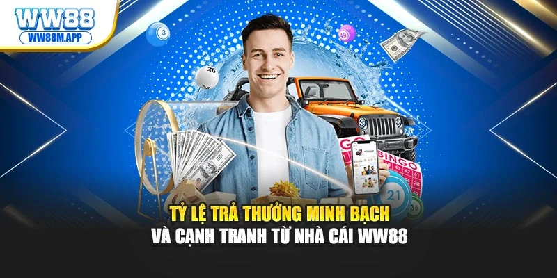 Lô Đề WW88: Bí quyết dự đoán chuẩn xác, niềm vui bất tận 2 Tỷ lệ trả thưởng minh bạch và cạnh tranh từ nhà cái WW88